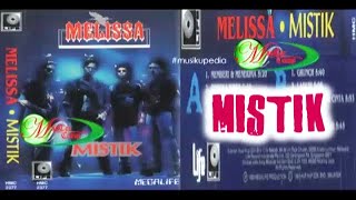 Download lagu (Full Album) Melissa # Mistik mp3