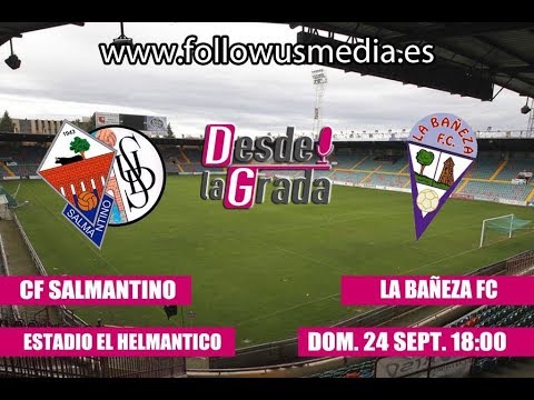 DIRECTO | CF Salamantino - La Bañeza | Jornada 5