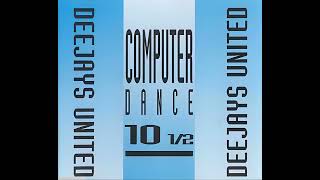 Deejays United - Computer Dance 10 1/2