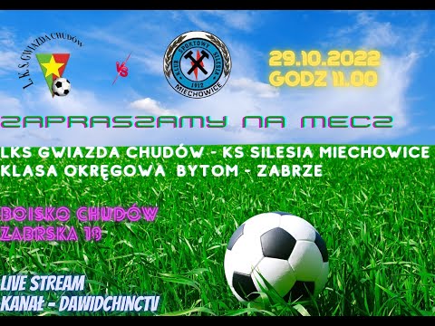 Chudów 29.10.2022 | LKS GWIAZDA CHUDÓW - KS SILESIA MIECHOWICE | LIVE