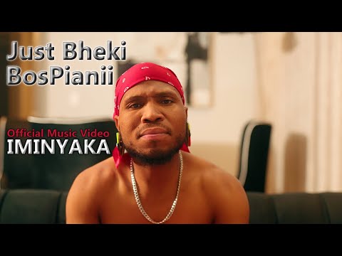 Just Bheki & BosPianii - Iminyaka | Official Music Video