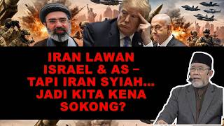 Iran Lawan Israel & AS  Tapi Iran Syiah Jadi Kita Kena Sokong? | Dato' Dr. Danial Zainal Abidin