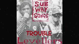 The Levellers - Subway Songs- Trouble