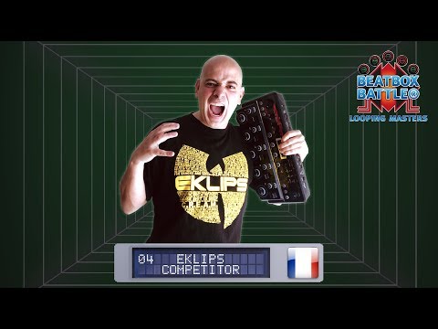 Eklips from France - Showcase - Beatbox Battle Looping Masters
