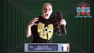 !!!（00:01:02 - 00:15:41） - Eklips from France - Showcase - Beatbox Battle Looping Masters