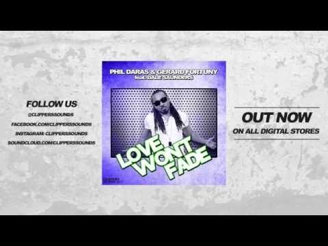 Phil Daras & Gerard Fortuny Feat. Dale Saunders - Love Won't Fade (Official Audio)