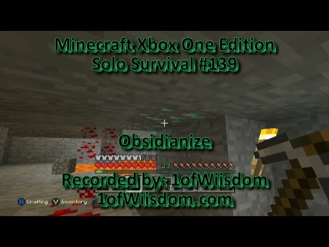Minecraft Xbox One Solo Survival E139 - Obsidianize