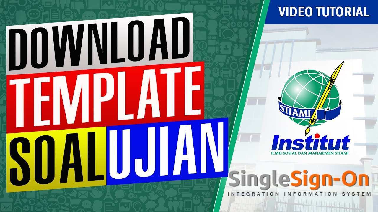 #SSOInstitutSTIAMI - Mendownload Template Soal Ujian