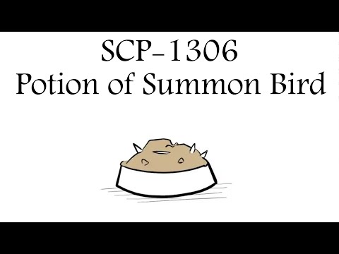 Oversimplified SCP  - Chapter 85 "SCP-1306 Potion of Summon Bird"