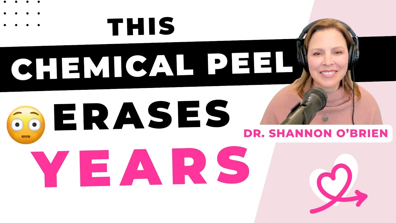 The best chemical peel for erasing years [Shannon O'Brien, MD, Portland]