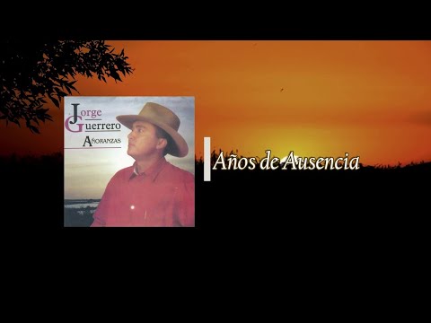 Jorge Guerrero - Años de Ausencia