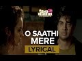 O Saathi Mere | Full Song with Lyrics | Tanu Weds Manu Returns
