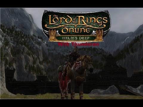 Thunder plays LotRO: Helm's Deep #51 - Elfhelm's story