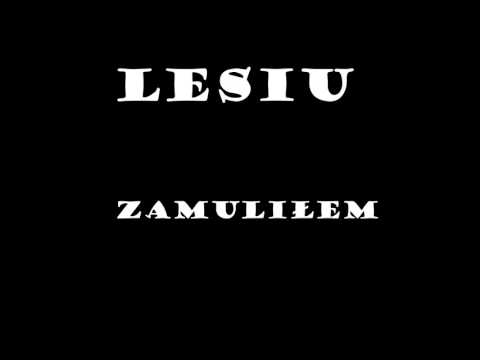 LESIU - Zamuliłem