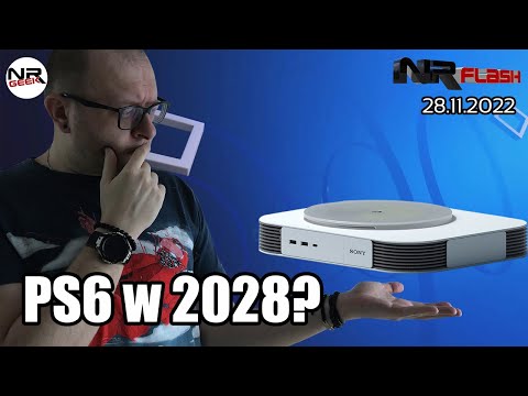 Playstation 6 w 2028? - NRFlash (28.11.2022)