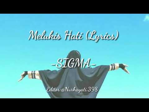 Lagu Islami Melukis Hati (Lyrics) SIGMA