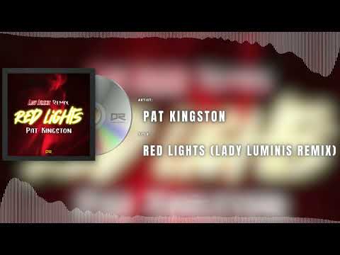 Pat Kingston - Red Lights (Lady Luminis Remix)