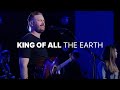 King Of All The Earth 