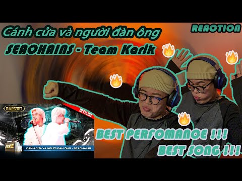 SEACHAINS – Cánh cửa và người đàn ông - Team Karik | Rap Việt - Mùa 2 | Live Stage (CHOKIE Reaction)