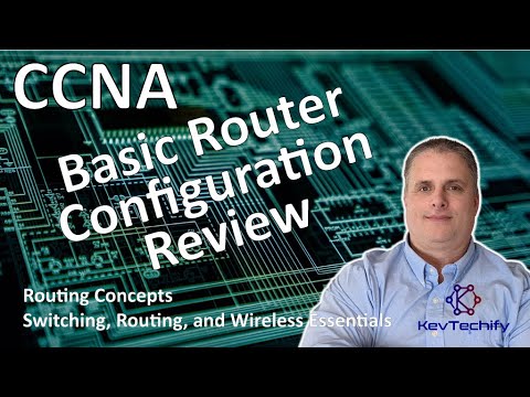 Basic Router Configuration Review - Routing Concepts - SRWE - CCNA - KevTechify | vid 55