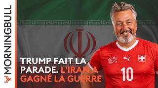 Trump fait la parade. L'Iran a gagné la guerre | Morningbull