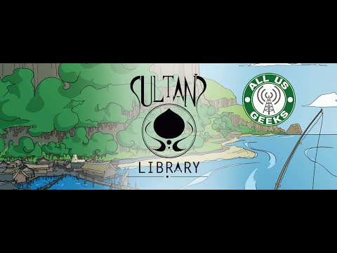 All Us Geeks Initial Impressions: Sultan's Library