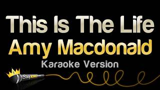 Amy Macdonald - This Is The Life (Karaoke Version)