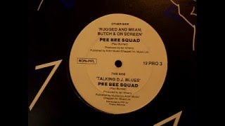 Pee Bee Squad Talking DJ Blues