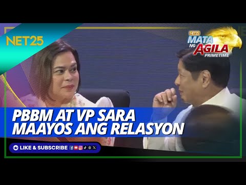 Maayos ang relasyon ni PBBM kay VP Sara Mata Ng Agila Primetime