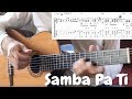 Samba Pa Ti 😎TAB TUTORIAL Fingerstyle Guitar tabs Slomo lesson