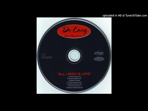 De'Lacy ‎– All I Need Is Love ( (Paramour Catholic Mix)