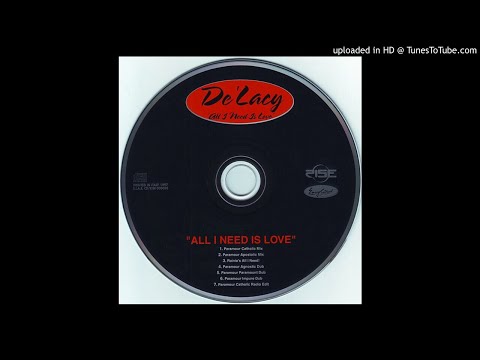 De'Lacy ‎– All I Need Is Love ( (Paramour Catholic Mix)