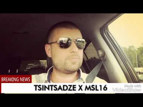 TSINTSADZE X MSL16