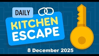 Daily Kitchen Escape 8 December 2025