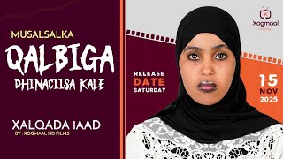 Download lagu MUSALSALKA QALBIGA DHINACIISE KALE XALQADA 1AAD mp3