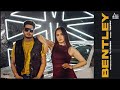 Bentley Official Video TJ Singh Sruishty Mann Punjabi Songs 2021 Jass Records