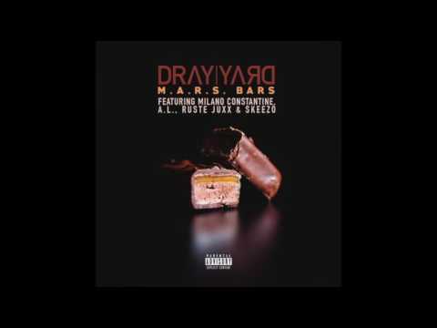 Dray Yard - M.A.R.S. Bars ft. Milano Constantine, A.L., Ruste Juxx & Skeezo