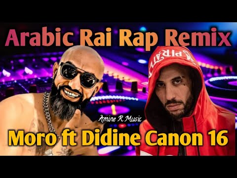 MORO x Didine Canon 16 l Rai Rap Remix 2024 l Arabic Instrumental
