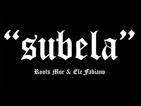 ELE FABIANO & ROOTS MOE - SÚBELA (Video Oficial)