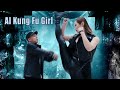 AI Kung Fu Girl | Chinese Sci-fi Action film, Full Movie HD