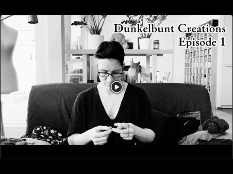 Dunkelbunt Creations - Episode 1