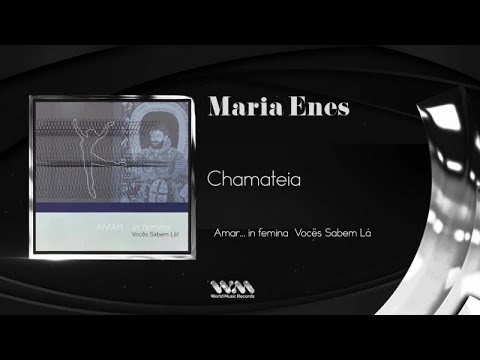 Maria Enes - Chamateia