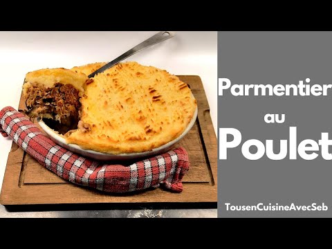 PARMENTIER au POULET (tous en cuisine avec Seb)