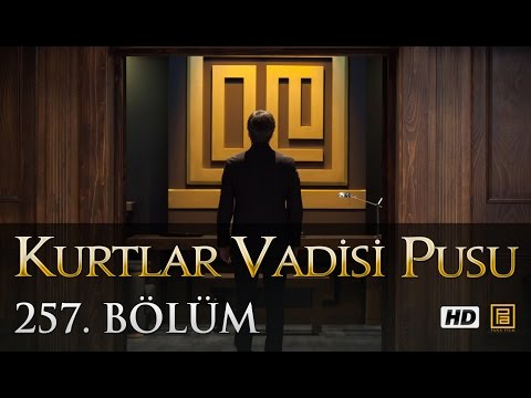 Kurtlar Vadisi Pusu Son Bölüm 257. Bölüm 30 Nisan 2015 İzle
