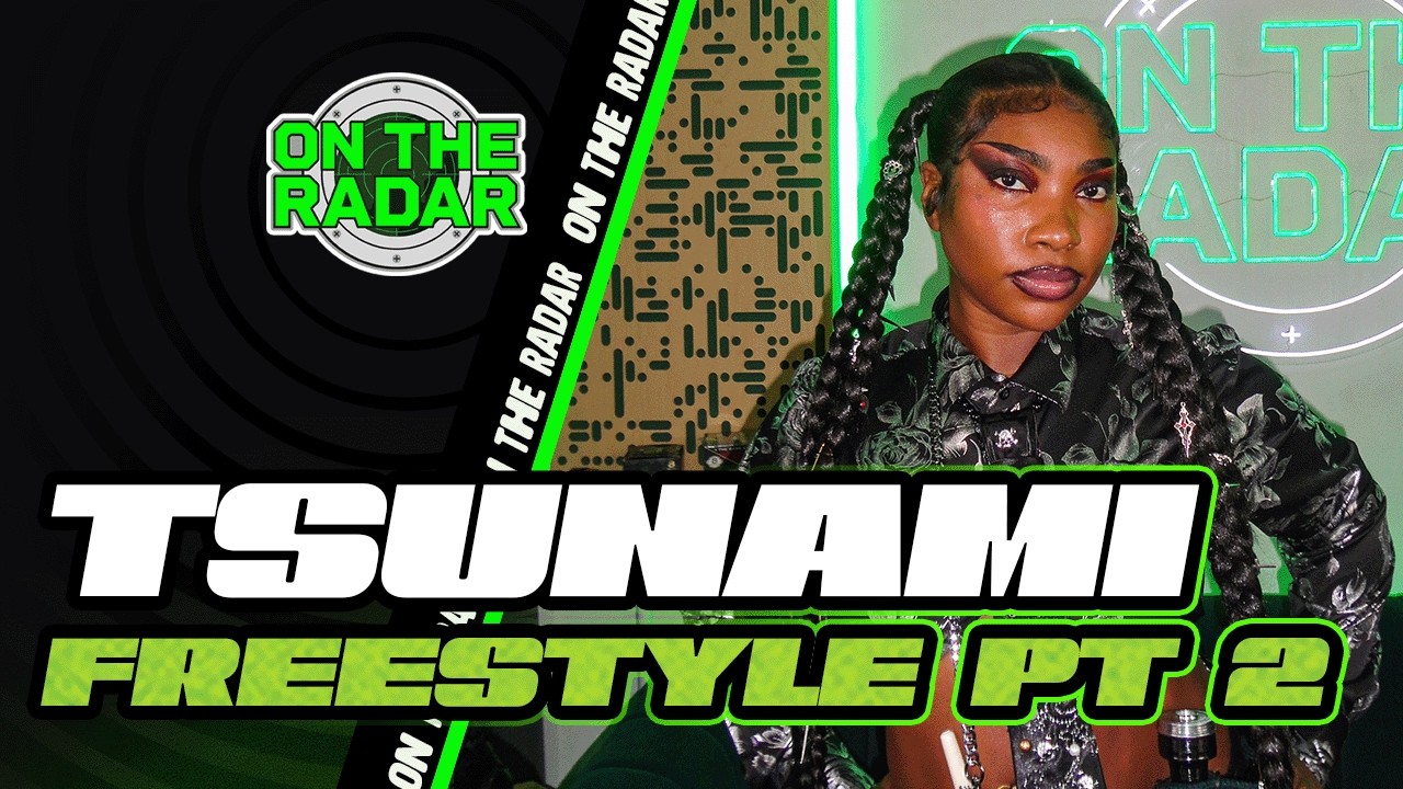 The Tsunami "On The Radar" Freestyle (Part 2: Thy Waviest)
