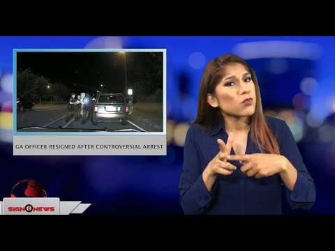A Georgia police officer resigned after controversial arrest (ASL - 5.11.18)