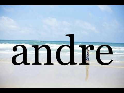 How To Pronounce andre🌈🌈🌈🌈🌈🌈Pronunciation Of andre