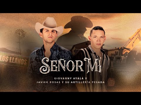 Giovanny Ayala x Javier Rosas - Señor M1