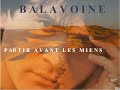 Daniel BALAVOINE - Partir avant les miens  - Live HQ STEREO 1984