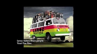 Laroz Rstars Black people